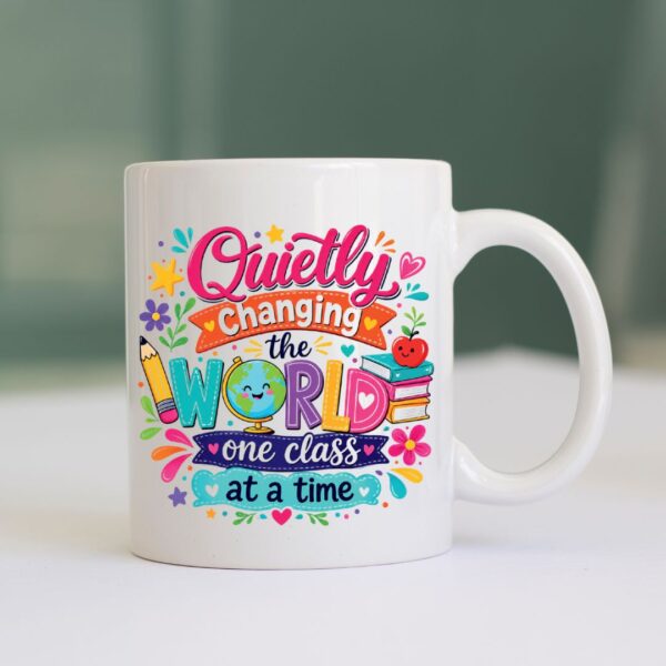 School Staff Mug - Quietly Changing the World