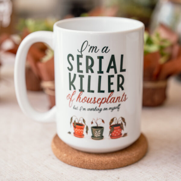 Funny Houseplant Killer Mug